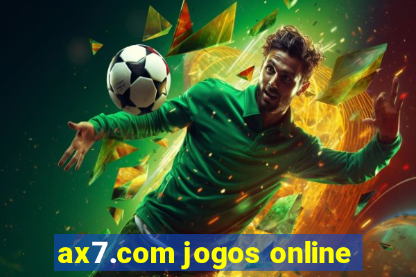 ax7.com jogos online